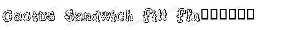 Cactus Sandwich Fill FM字体转换